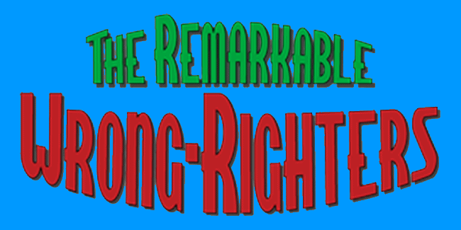 Remarkable Wrong-Righters